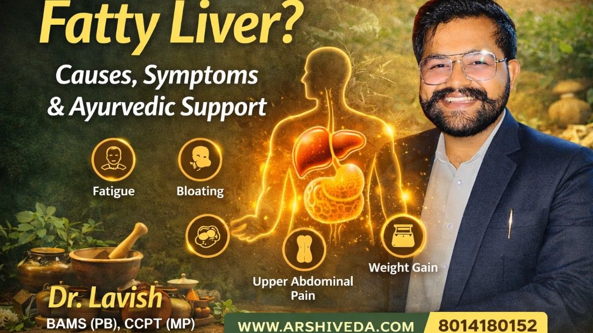 Fatty Liver? Understand the Causes and Ayurvedic Ways to Support Liver Health | Dr. Lavish