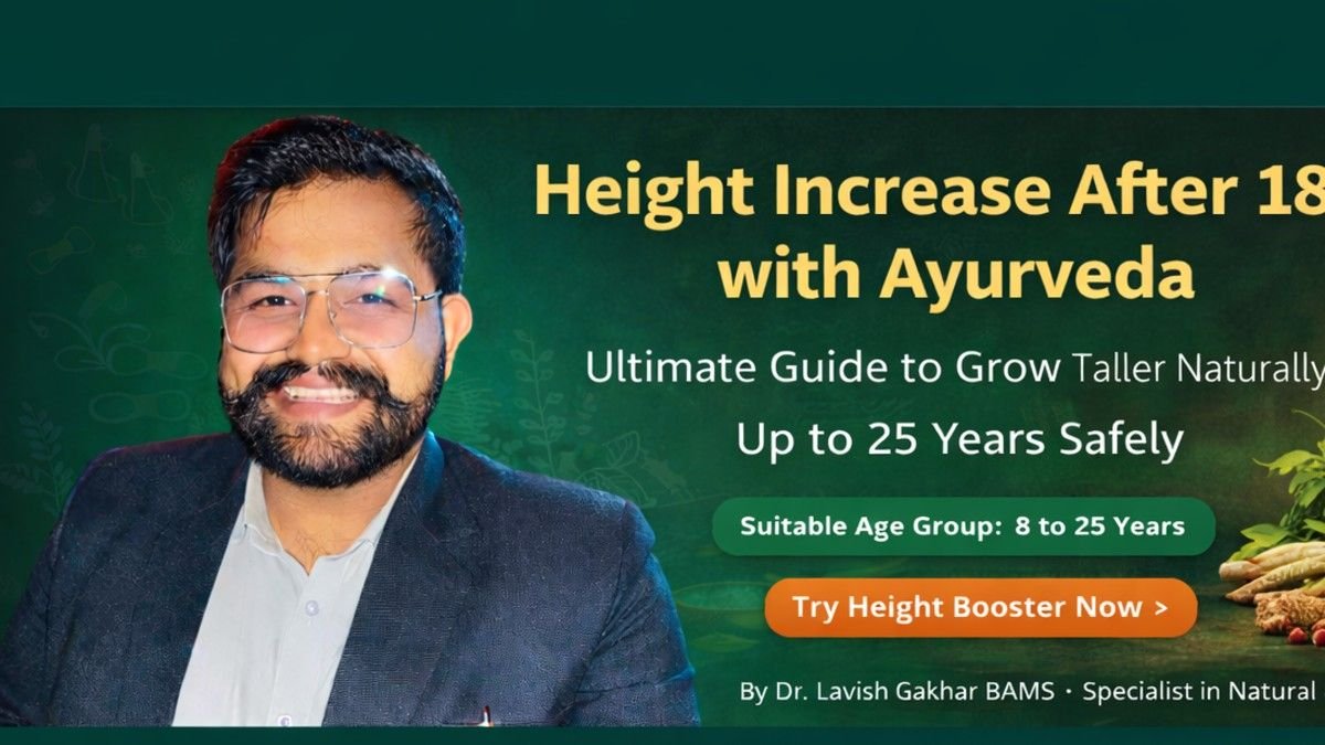 Height Increase After 18: Ultimate Guide to Grow Taller Naturally up to 25 Years with Ayurveda
