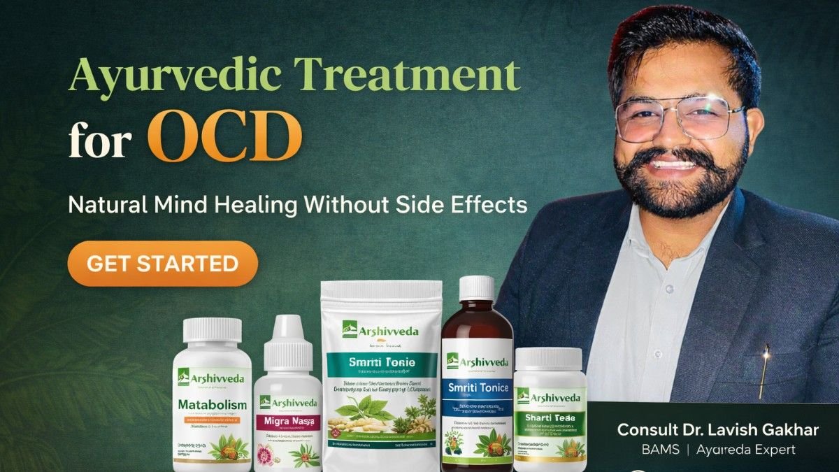 Ayurvedic Treatment for OCD: Natural Mind Healing Without Side Effects