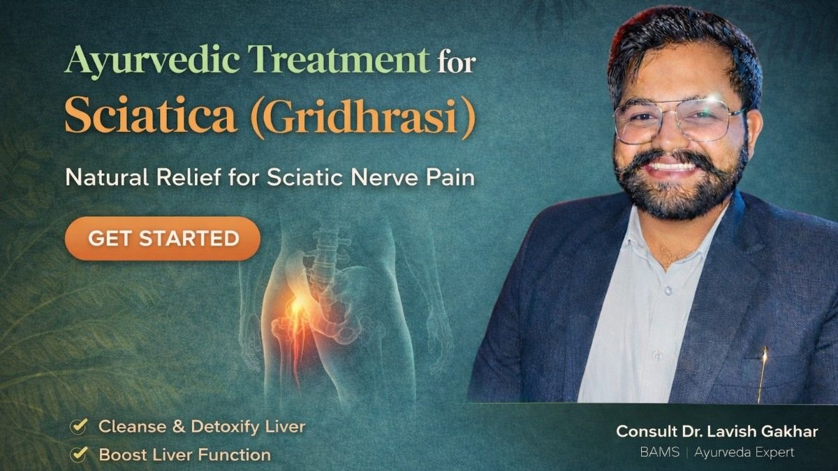 Ayurvedic Treatment for Sciatica (Gridhrasi) – Natural Relief from Sciatic Nerve Pain